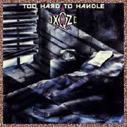 No Exqze – Too Hard To Handle 1988