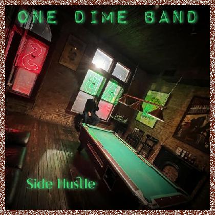 One Dime Band – Side Hustle – 2024