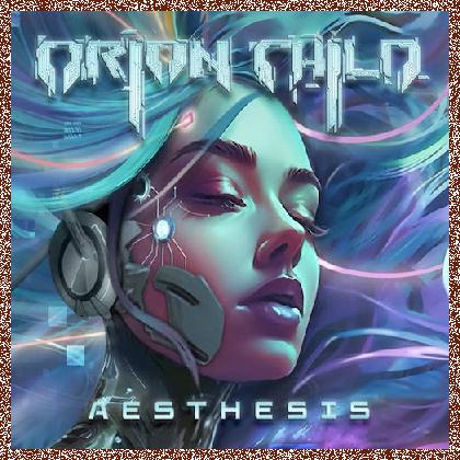 Orion Child – Aesthesis 2024