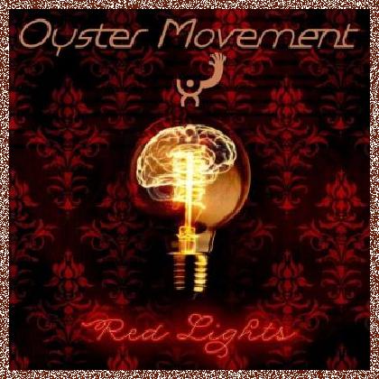 Oyster Movement – Red Lights (2017)
