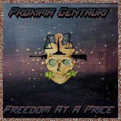 PROXIMA CENTAURI – Freedom At A Price (2023)