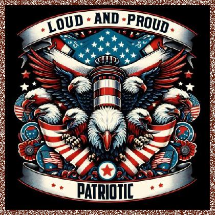 Patriotic – Loud and Proud 2024