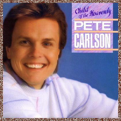 Pete Carlson – Child Of The Heavenly 1984 Remaster 2009