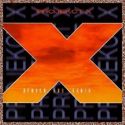 ProjeKct X – Heaven and Earth (2000) Lossless