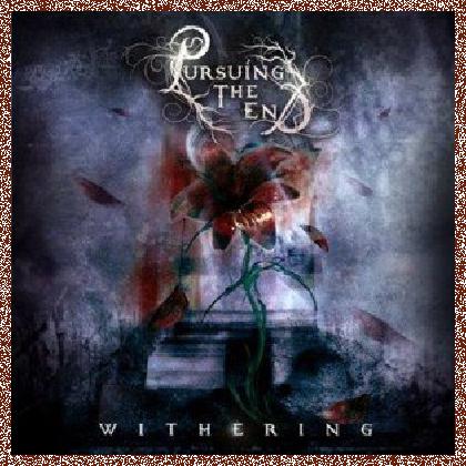 Pursuing The End – Withering [EP] (2012)