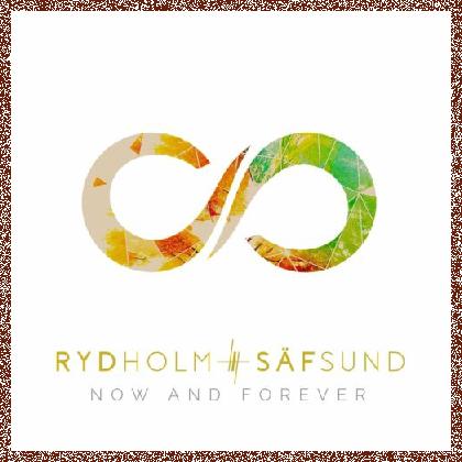 RYDHOLM / SÄFSUND – Now And Forever (2024)  Singles Pack