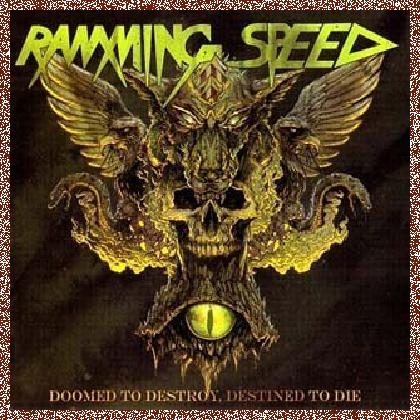 Ramming Speed – Doomed To Destroy, Destined To Die (2013)