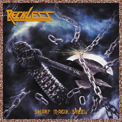 Reckless – Sharp Magik Steel (2023)