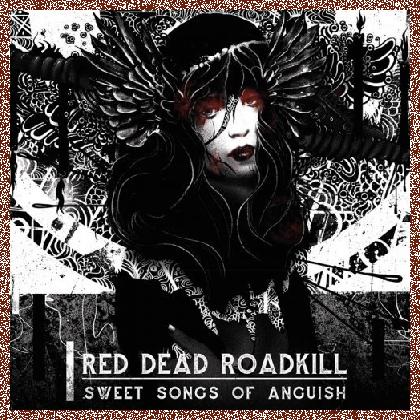 Red Dead Roadkill – Sweet Songs Of Anguish (2019)