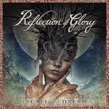 Reflection of Glory – Escape The Dream 2021