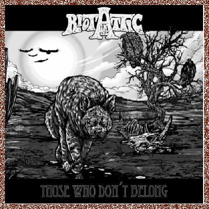 Riot In The Attic – Those Who Don’t Belong [WEB] (2022) Lossless+MP3