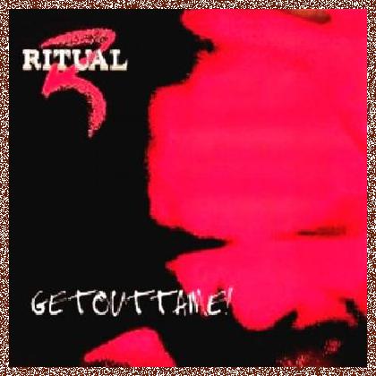 Ritual – Getouttame! 1994