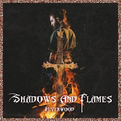 Riverwood – Shadows and Flames 2022