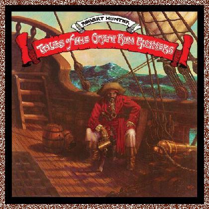 Robert Hunter – Tales of the Great Rum Runners (2024 Remaster) (1974)