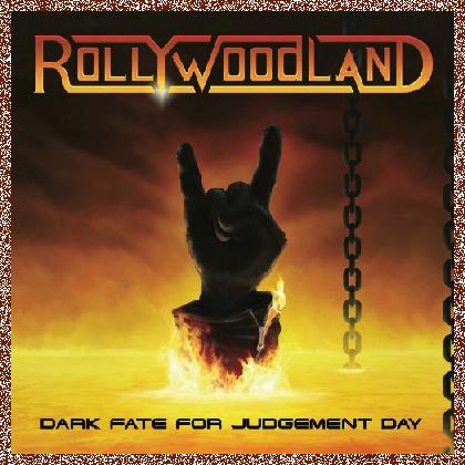 Rollywoodland – Dark Fate For Judgement Day – 2024