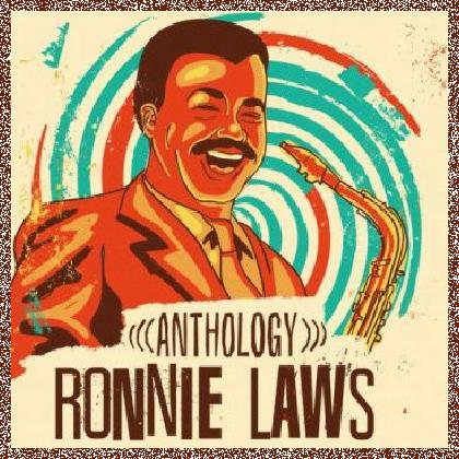 Ronnie Laws – Anthology 2014