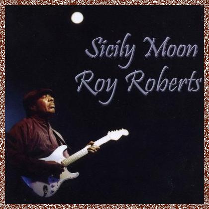 Roy Roberts – Sicily Moon 2006