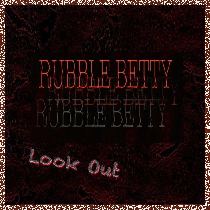 Rubble Betty – Look Out 2023