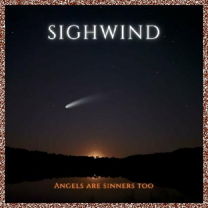 SIGHWIND – ANGELS ARE SINNERS TOO 2022