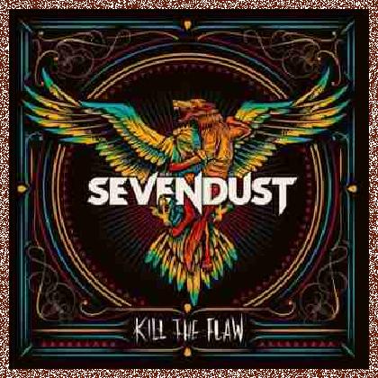 Sevendust – Kill the Flaw 2015