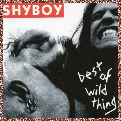Shyboy – Best Of Wild Thing 1992 rare