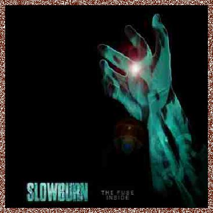 Slowburn – The Fuse Inside (2015)