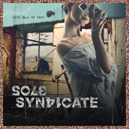 Sole Syndicate – Last Days Of Eden 2020,MP3+FLAC