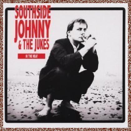 Southside Johnny And The Jukes – In The Heat 1984