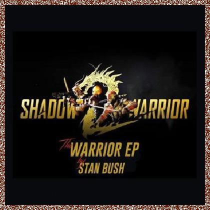 Stan Bush – Shadow Warrior 2 Collector’s Edition Soundtrack (2016)