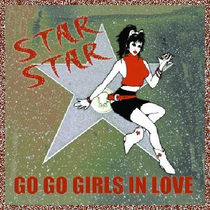 Star Star – Go Go Girls In Love 2024 Remaster FNA Records