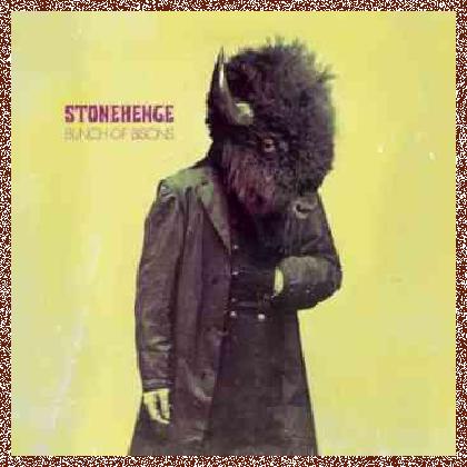 Stonehenge – Bunch Of Bisons (2013)