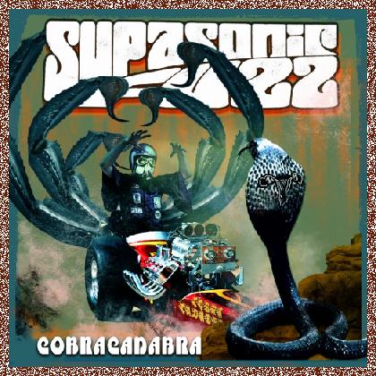 Supasonic Fuzz – Cobracadabra (2022)