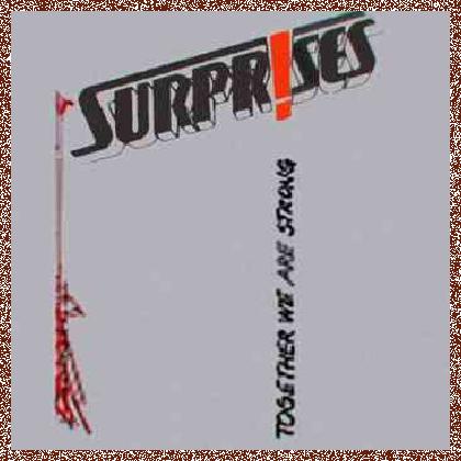 Surprises – Together We Are Strong (1986)