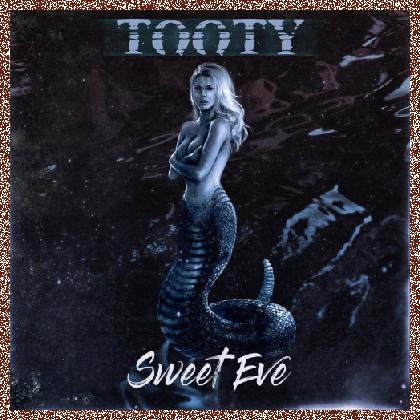 Sweet Eve – Tooty (2022)