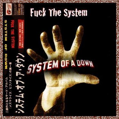 System of a Down – Fuck The System (2014)