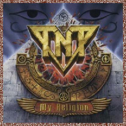 TNT – My Religion 2004