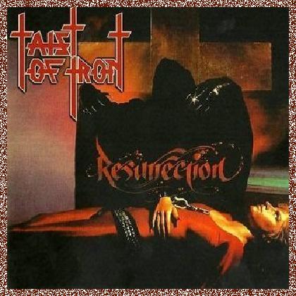 Taist Of Iron – Resurrection (1984)