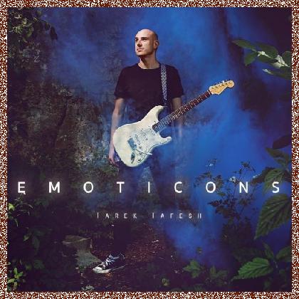 Tarek Tafesh – Emoticons (2017)