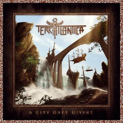Terra Atlantica – A City Once Divine – 2017, FLAC+MP3, CD w/ Scans