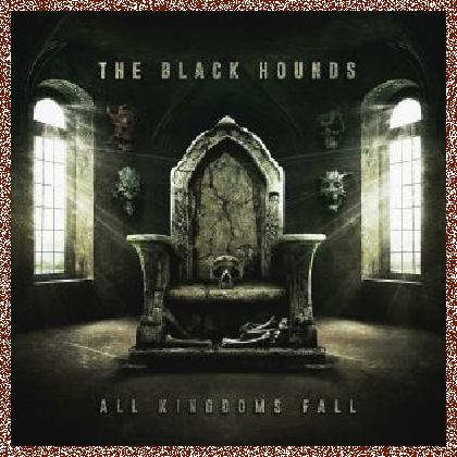 The Black Hounds – All Kingdoms Fall 2024