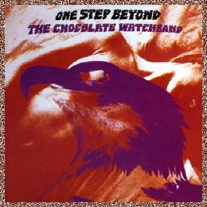 The Chocolate Watch Band – One Step Beyond (1969)