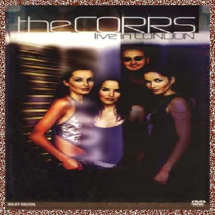 The Corrs – Live in London [2003, DVD]