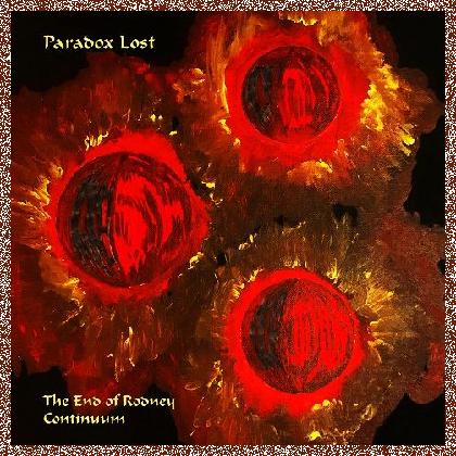 The End of Rodney Continuum – Paradox Lost (Compilation) (2024)