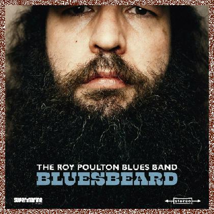 The Roy Poulton Blues Band – Bluesbeard – 2024