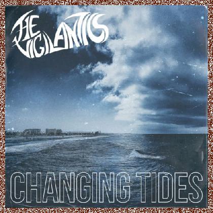 The Vigilantics – Changing Tides 2024