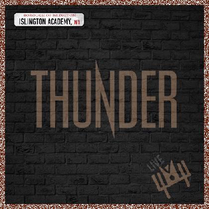 Thunder – Live at Islington Academy (2024)