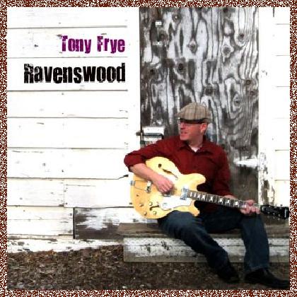 Tony Frye – Ravenswood  2012