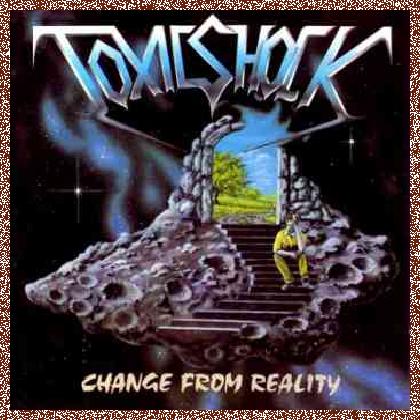 Toxic Shock – Change From Reality (1988)