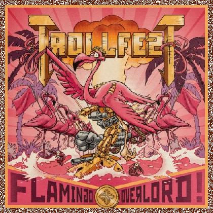 Trollfest – Flamingo Overlord (2022)