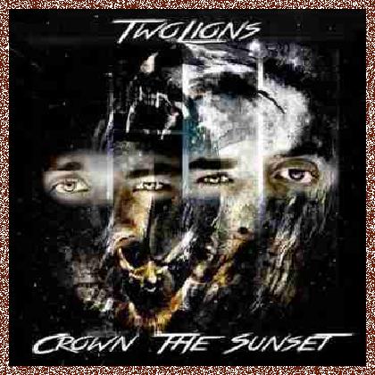 Two Lions – Crown The Sunset 2015